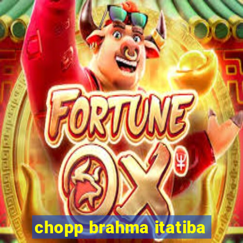 chopp brahma itatiba